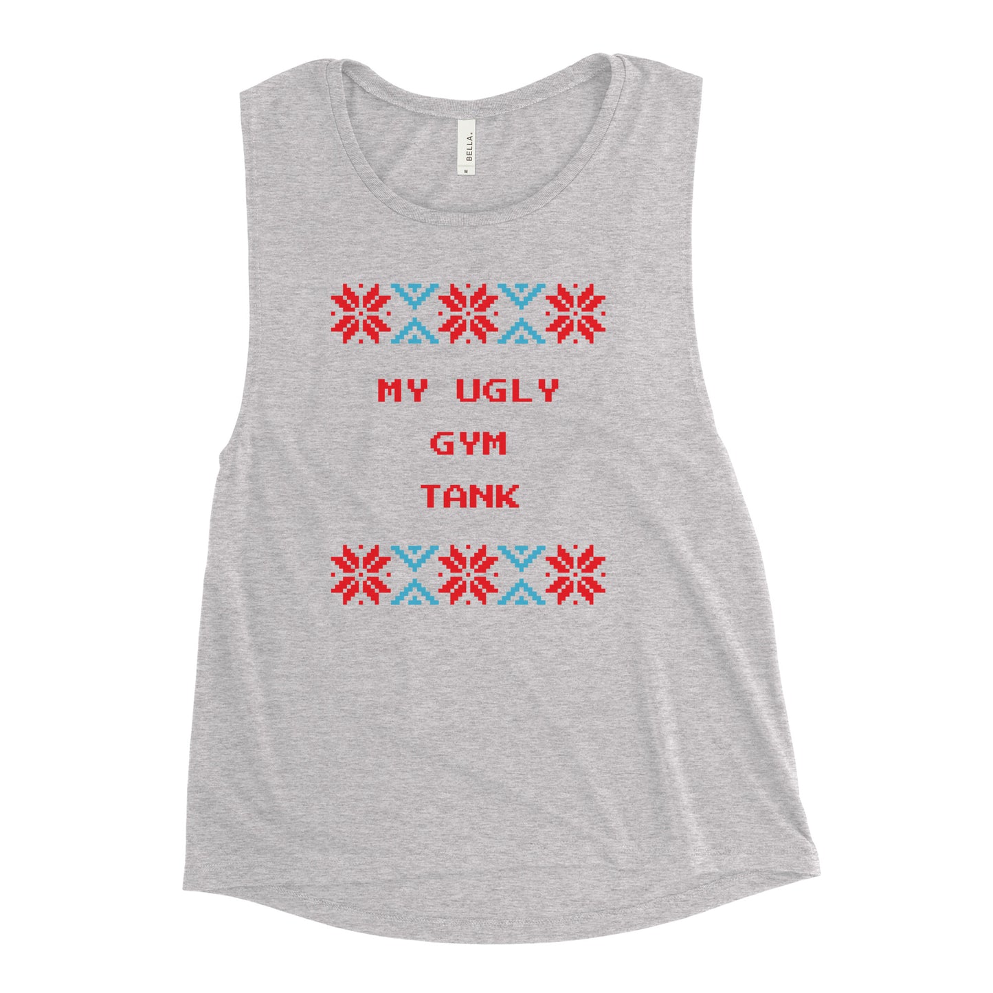 My Ugly Gym Tank Holiday Ladies’ Muscle Tank