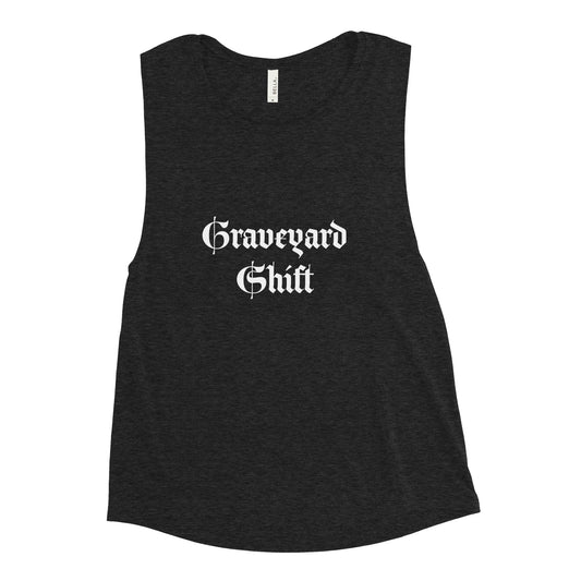 Graveyard Shift Ladies’ Muscle Tank